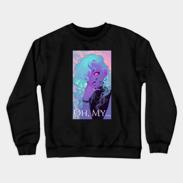 Oh, my baddie Crewneck Sweatshirt by DarkSideRunners